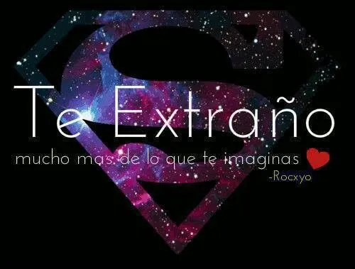 te extrano, mi super amor, si tu mi corazon de melon | *-*-Frases ...
