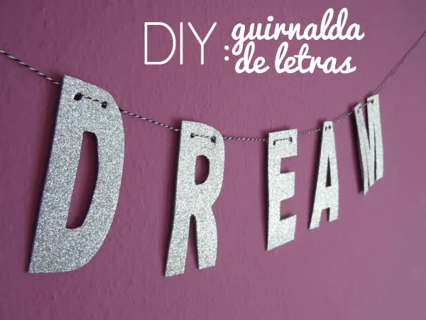 La fábrica de secretos: DIY: Guirnalda con letras La fábrica de secretos: DIY: Guirnalda con letras