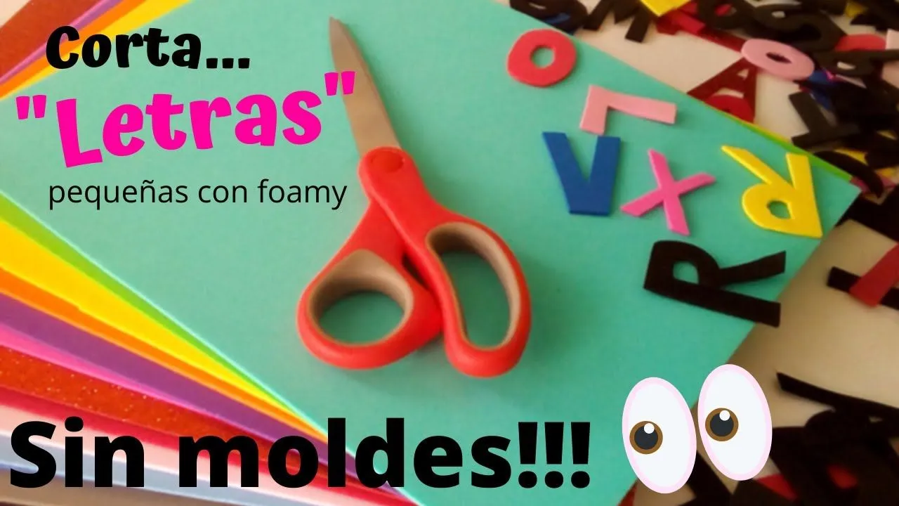 ✂Fácil / CÓMO CORTAR LETRAS DE FOAMI SIN MOLDES/ letras sin moldes para manualidades - YouTube ✂Fácil / CÓMO CORTAR LETRAS DE FOAMI SIN MOLDES/ letras sin moldes para manualidades - YouTube