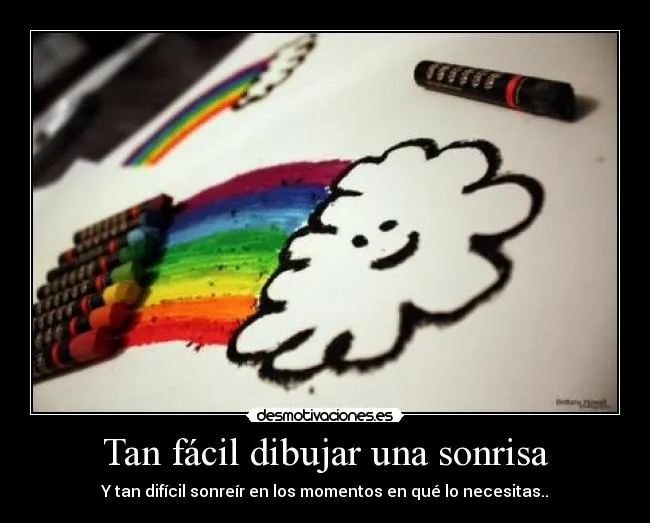 Tan fácil dibujar una sonrisa | Desmotivaciones Tan fácil dibujar una sonrisa | Desmotivaciones