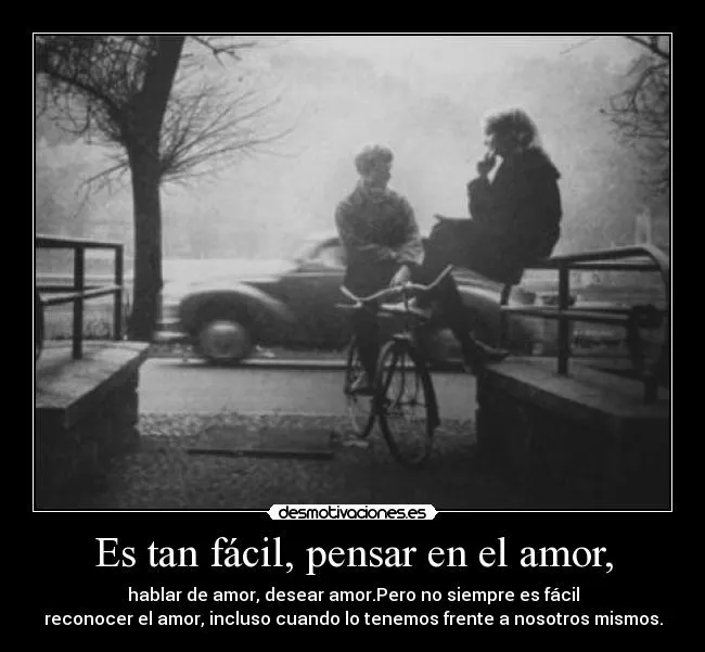 Es tan fácil, pensar en el amor, | Desmotivaciones Es tan fácil, pensar en el amor, | Desmotivaciones