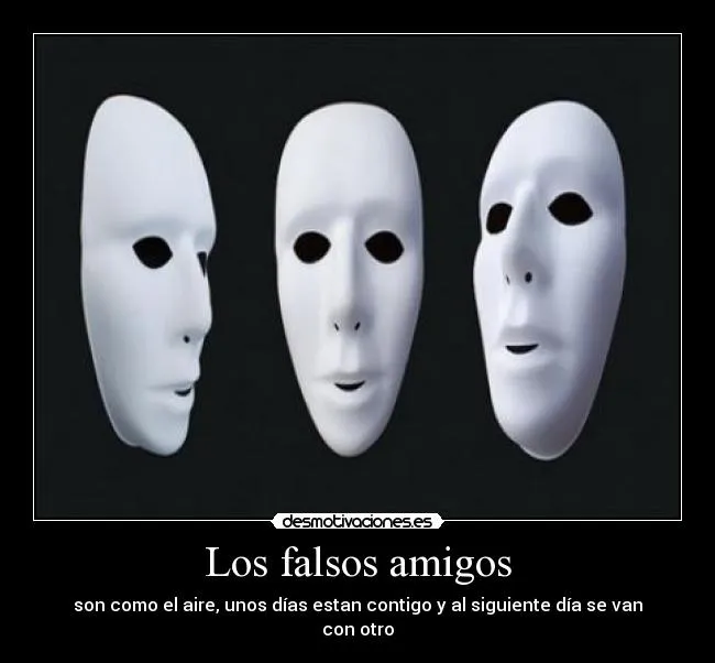 Los falsos amigos | Desmotivaciones