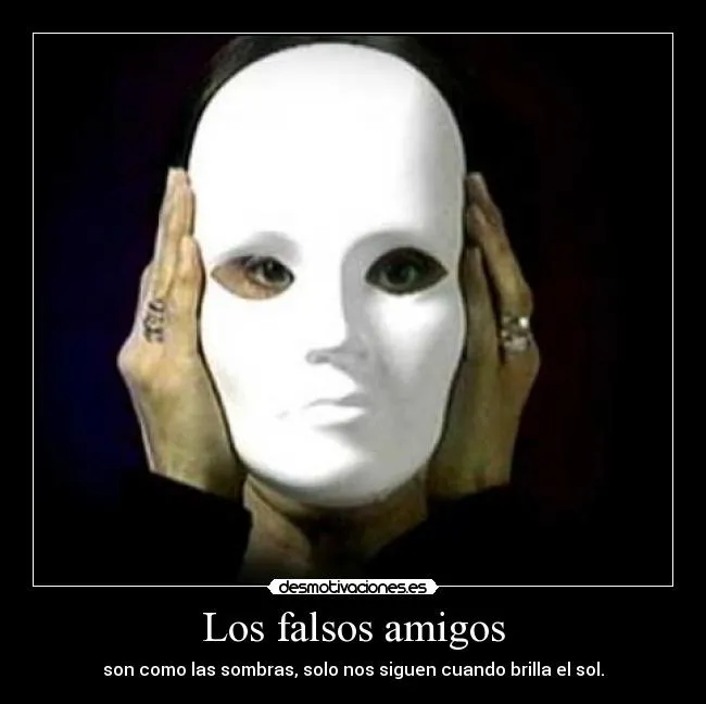 Los falsos amigos | Desmotivaciones