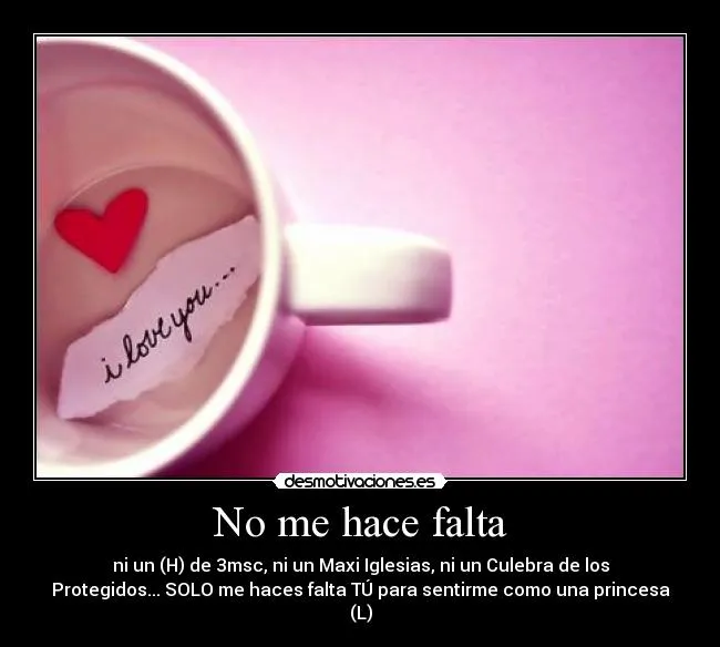 No me hace falta | Desmotivaciones