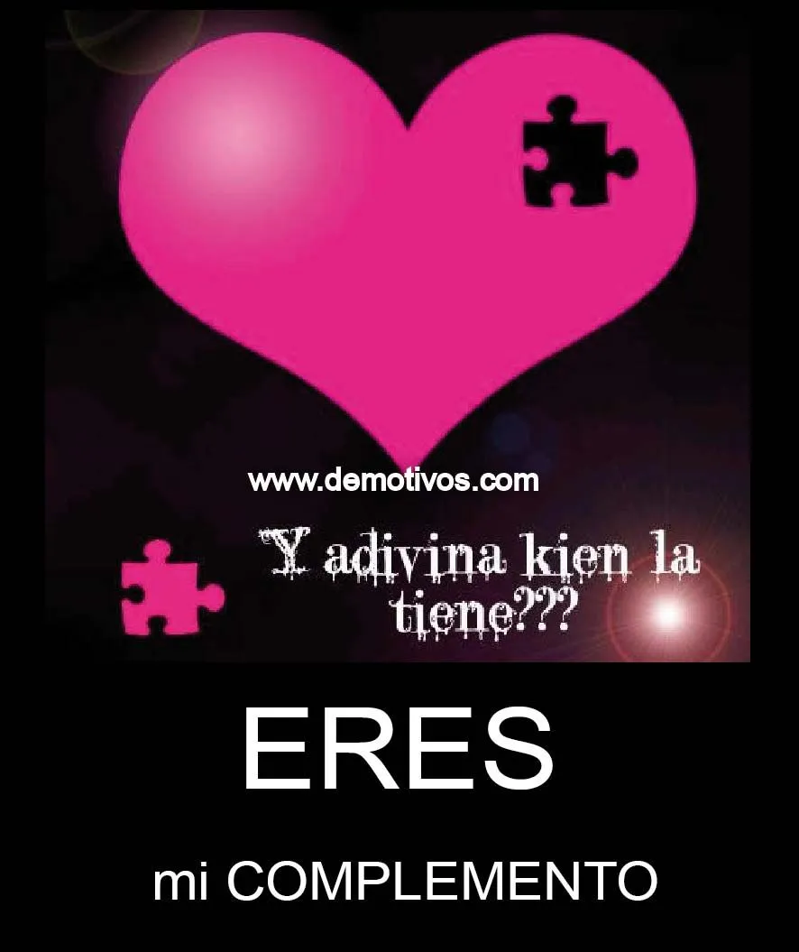 Solo me faltas TU... eres MI COMPLEMENTO | MILES DE ... Solo me faltas TU... eres MI COMPLEMENTO | MILES DE ...