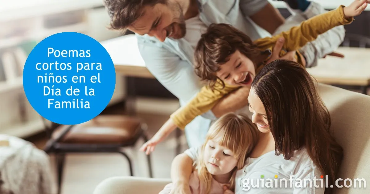 Día de la Familia - 6 poemas cortos para niños que refuerzan el vínculo Día de la Familia - 6 poemas cortos para niños que refuerzan el vínculo