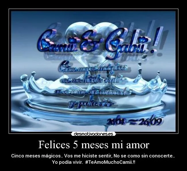 Felices 5 meses mi amor | Desmotivaciones