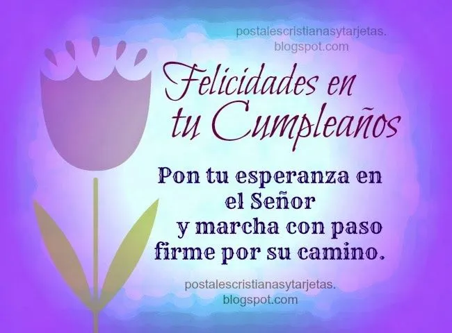 Felicidades en Cumpleaños. Pon tu Esperanza en Dios | Postales ... Felicidades en Cumpleaños. Pon tu Esperanza en Dios | Postales ...