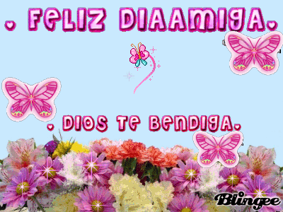 FELIZ DIA AMIGA Picture #88222156 | Blingee. FELIZ DIA AMIGA Picture #88222156 | Blingee.
