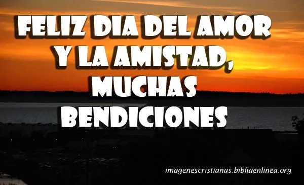 Feliz Dia Del Amor y la Amistad.jpg - Imagenes Cristianas ... Feliz Dia Del Amor y la Amistad.jpg - Imagenes Cristianas ...