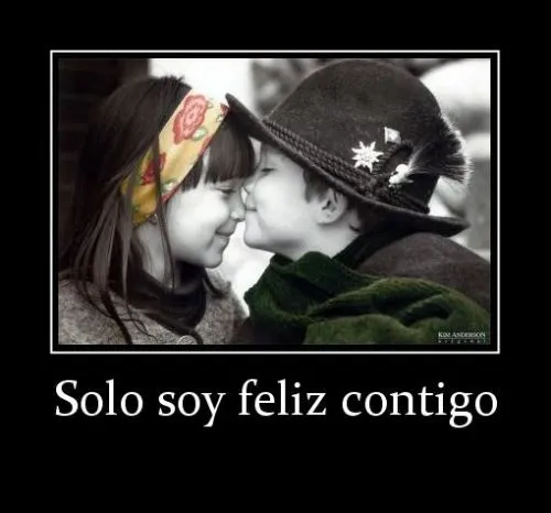 Contigo soy feliz | Mi amor... Te amo !