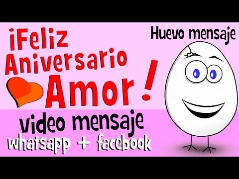 Feliz Aniversario Amor - Videos para whatsapp facebook - Frases de ... Feliz Aniversario Amor - Videos para whatsapp facebook - Frases de ...