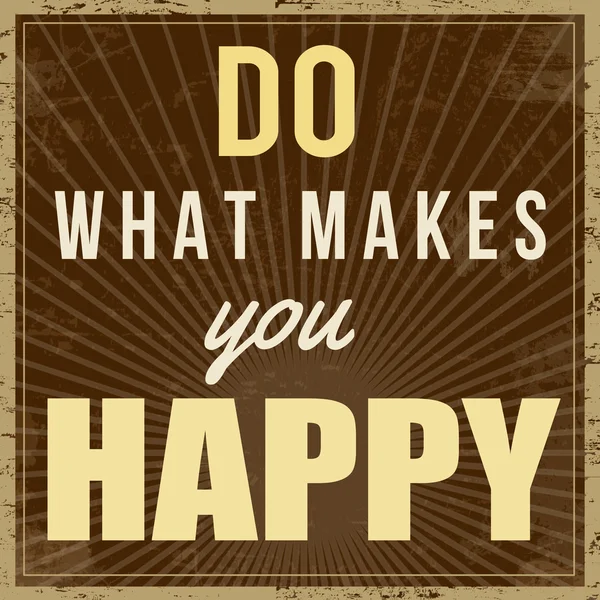 Hacer lo que te hace feliz cartel — Vector stock © roxanabalint ...