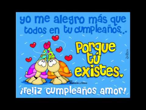 Feliz cumple mi amor !!.wmv - YouTube