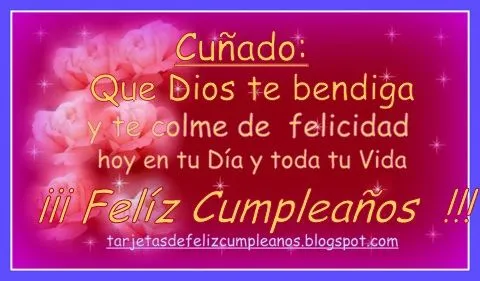 Imagenes de cumpleaños para un cunado - Imagui