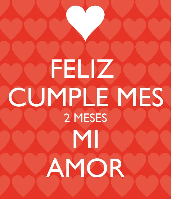 Feliz 2 meses amor - Imagui
