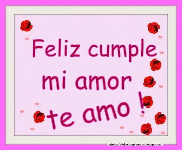 Feliz cumpleaños te amo - Imagui