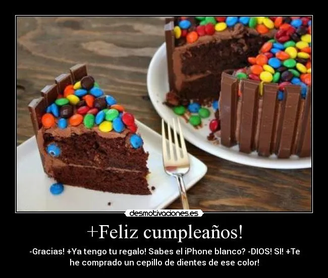 Feliz cumpleaños! | Desmotivaciones