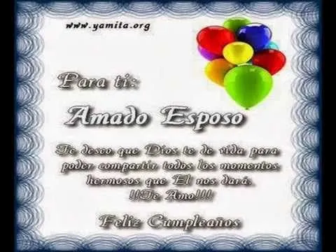 feliz cumpleaños mi esposo hermozo te amo mi vida - YouTube