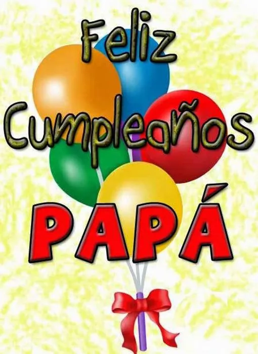 Feliz Cumpleaños Papa - Parte 2 - ツ Tarjetas y Postales para ...