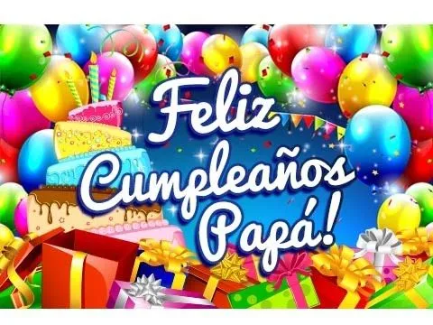 Feliz Cumpleaños Papá – Dedicatorias para un Cumpleaños Gratis ...