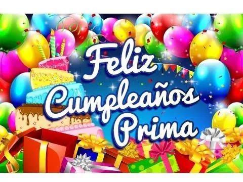 Feliz Cumpleaños Prima – Mensajes para un Cumpleaños | Etiquetate ...