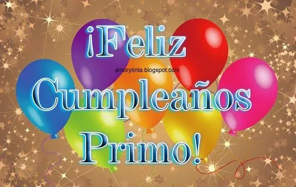 Feliz cumpleaños primo | Felicitaciones | Pinterest Feliz cumpleaños primo | Felicitaciones | Pinterest