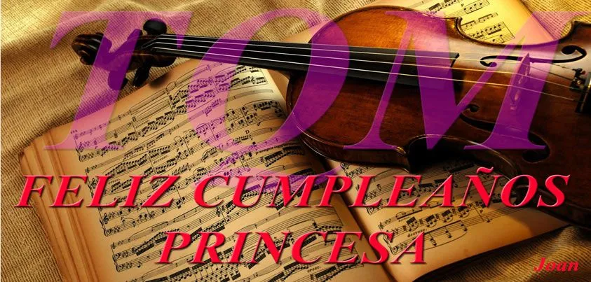 Feliz cumpleaños Princesa te lo desea de corazón Feliz cumpleaños Princesa te lo desea de corazón