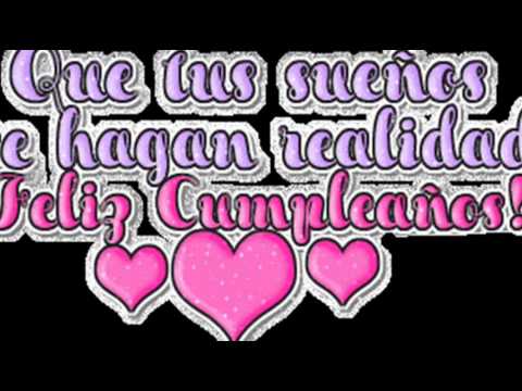 FELIZ CUMPLEAÑOS MI QUERIDA AMIGA DALY !!!.wmv - YouTube