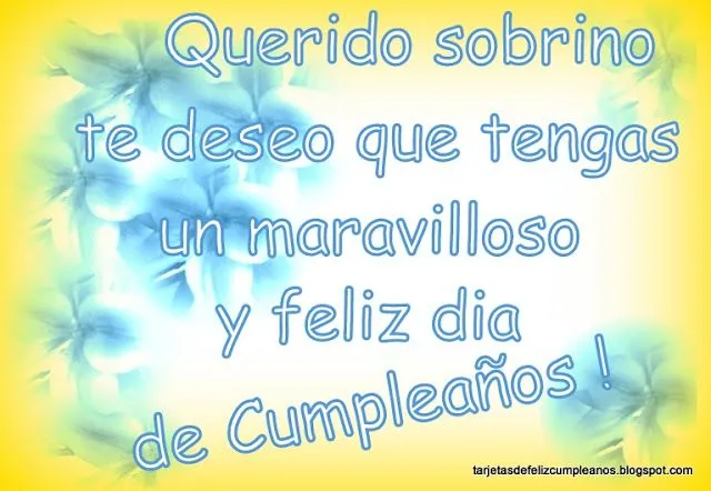 Feliz cumpleaños sobrino querido - Imagui
