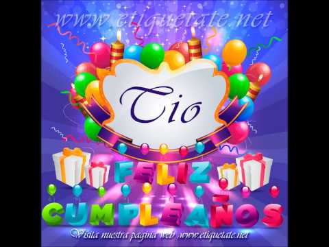 FELIZ CUMPLEAÑOS - TIO - YouTube