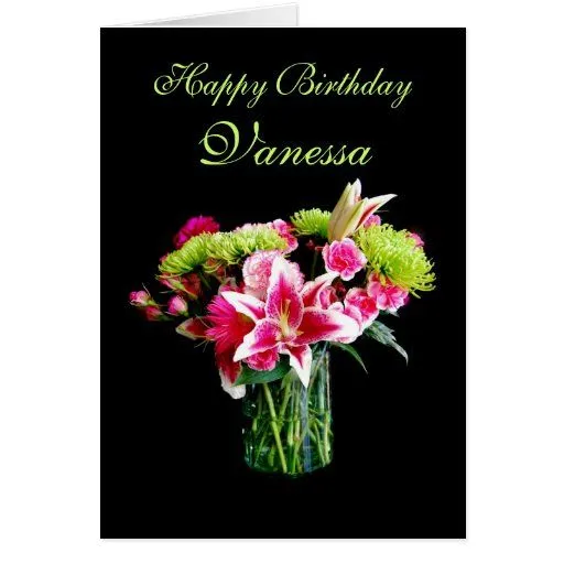 Feliz cumpleaños de Vanesa, ramo del lirio del Tarjeta De ... Feliz cumpleaños de Vanesa, ramo del lirio del Tarjeta De ...