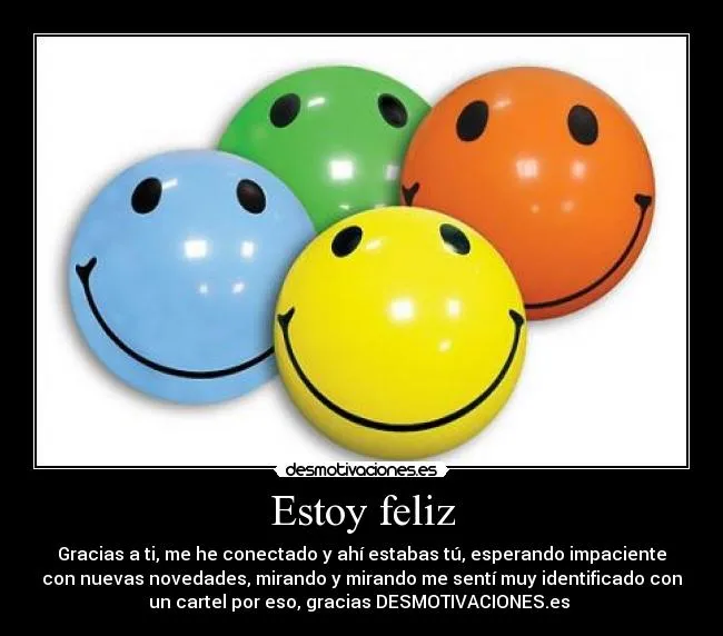 Estoy feliz | Desmotivaciones