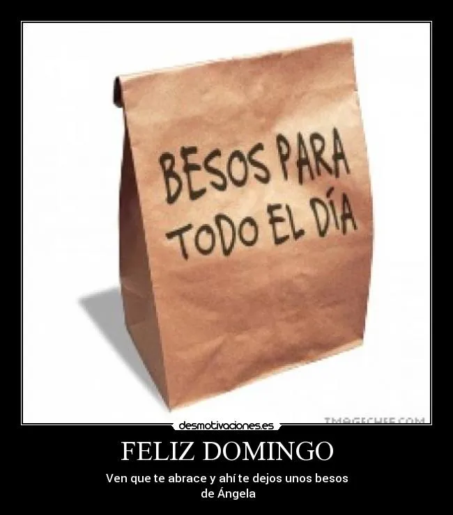 FELIZ DOMINGO | Desmotivaciones
