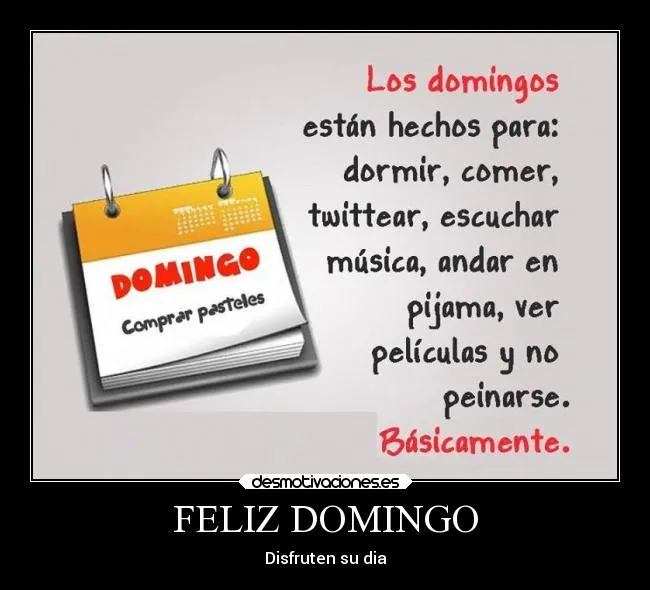 FELIZ DOMINGO | Desmotivaciones
