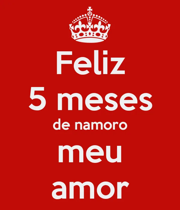 Feliz 5 meses de namoro meu amor - KEEP CALM AND CARRY ON Image ...