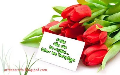 Feliz Día de la mujer... | Postales Cristianas Arte en Cristo...