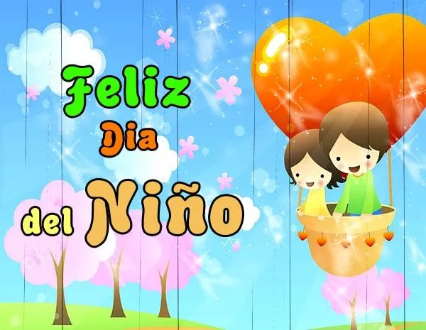 Feliz Dia Del Nino - 27 Imágenes y Fotos para Compartir - ImagenesCool