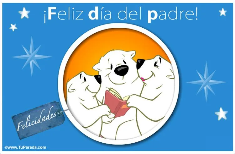Feliz día del padre. Día del padre, ver tarjetas postales ... Feliz día del padre. Día del padre, ver tarjetas postales ...