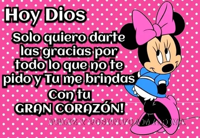 FELIZ Y POSITIVO(A)1: Hoy Dios