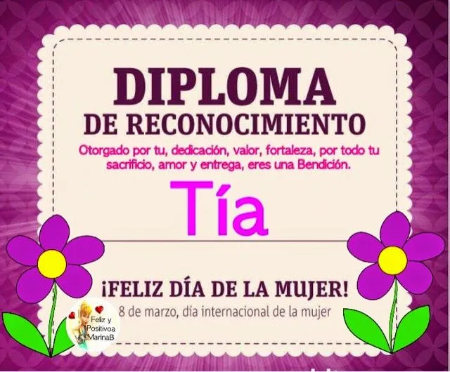 FELIZ Y POSITIVO(A)1: Diploma día de la Mujer (Tía)