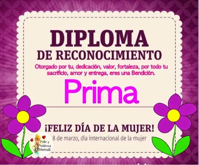 FELIZ Y POSITIVO(A)1: Diploma día de la Mujer (Prima)