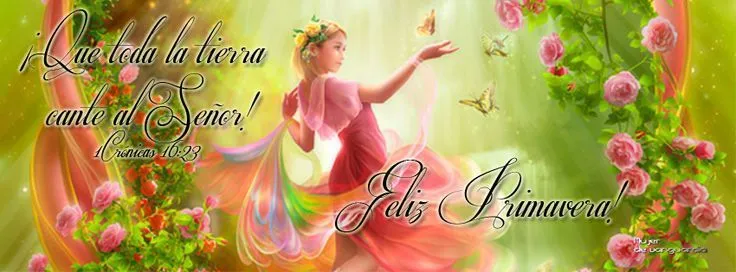 Feliz Primavera! Que toda la tierra cante al Señor! ►Portada para ... Feliz Primavera! Que toda la tierra cante al Señor! ►Portada para ...
