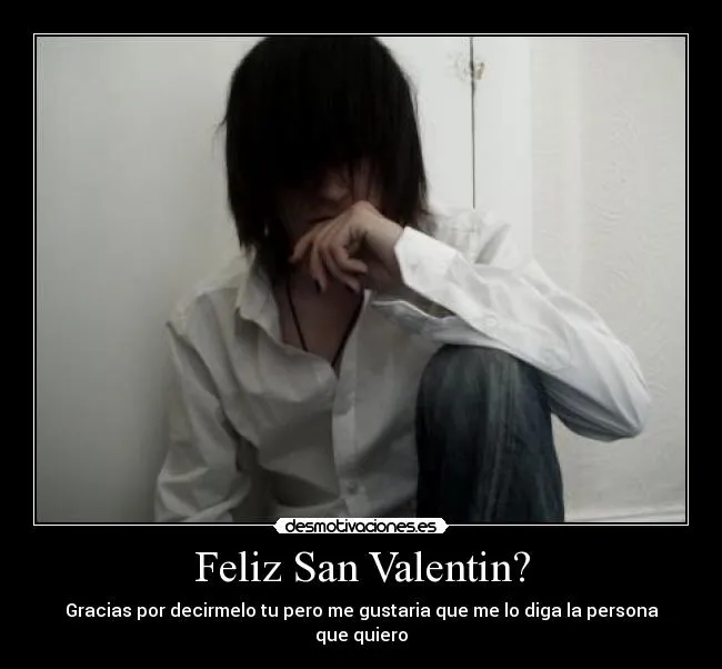 Feliz San Valentin? | Desmotivaciones