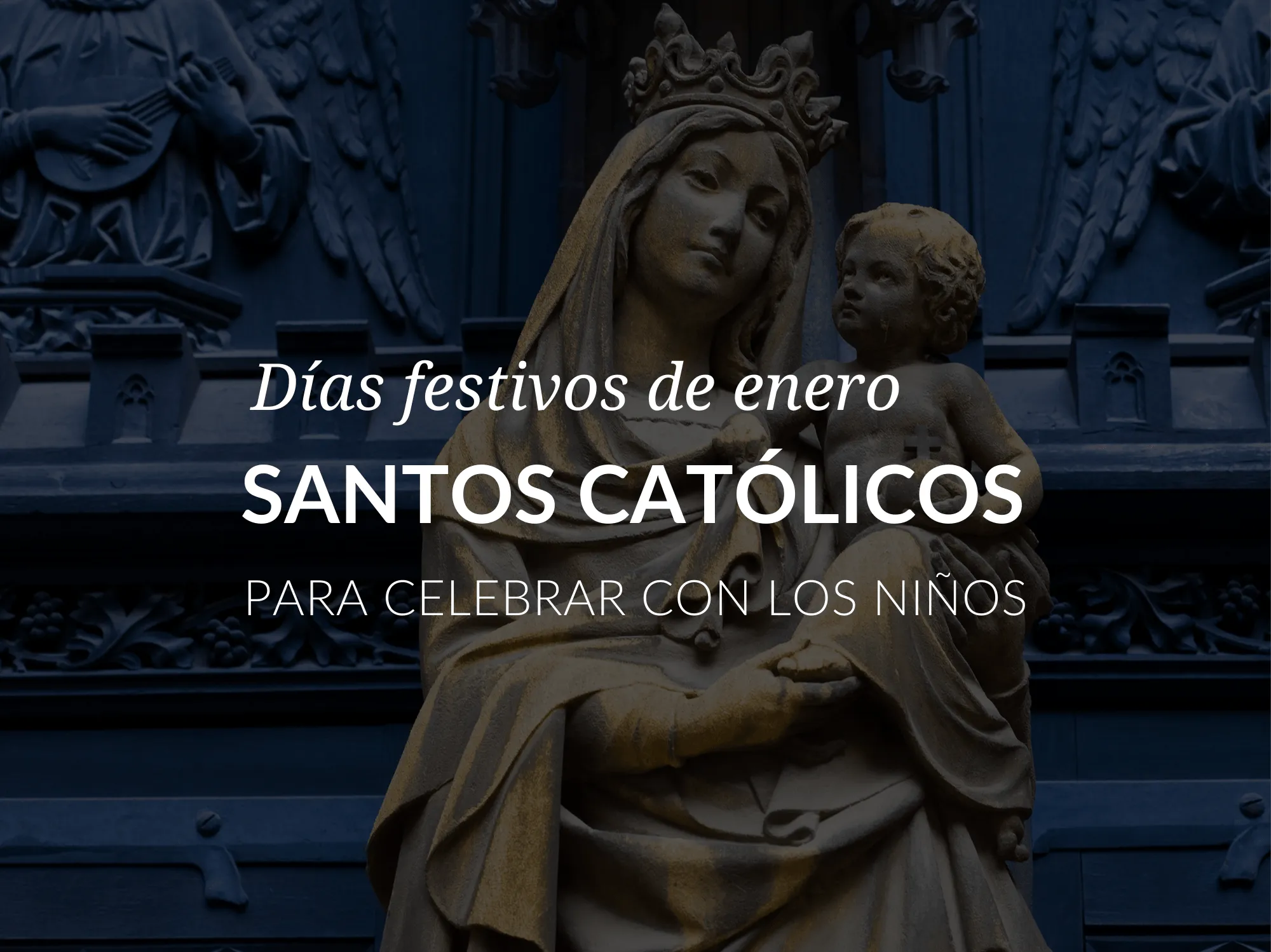 Dias festivos de enero: santos catolicos para celebrar con los ninos Dias festivos de enero: santos catolicos para celebrar con los ninos