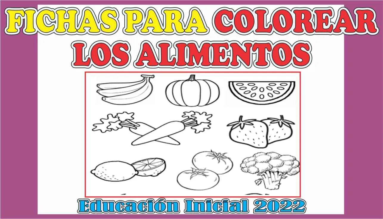 FICHAS PARA COLOREAR SOBRE LOS ALIMENTOS – Educación Inicial 2022 - Maestras de Inicial FICHAS PARA COLOREAR SOBRE LOS ALIMENTOS – Educación Inicial 2022 - Maestras de Inicial