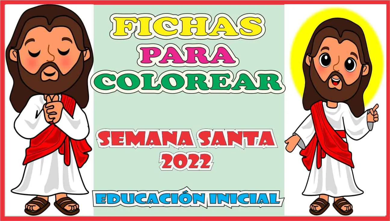 FICHAS DE SEMANA SANTA PARA COLOREAR PARA NIÑOS DE EDUCACION INICIAL 2022 - Maestras de Inicial FICHAS DE SEMANA SANTA PARA COLOREAR PARA NIÑOS DE EDUCACION INICIAL 2022 - Maestras de Inicial