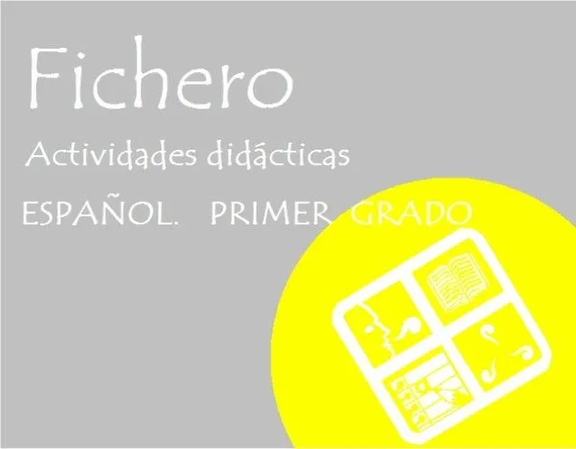 Fichero de actividades didácticas de español, primer grado