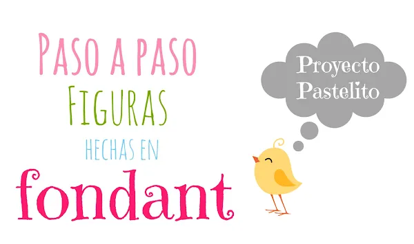 figuras de fondant | Cocinar en casa es facilisimo.
