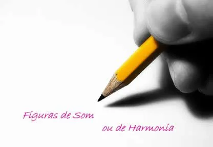 Figuras de som ou de harmonia - Brasil Escola Figuras de som ou de harmonia - Brasil Escola